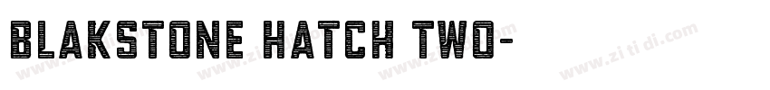 Blakstone Hatch Two字体转换